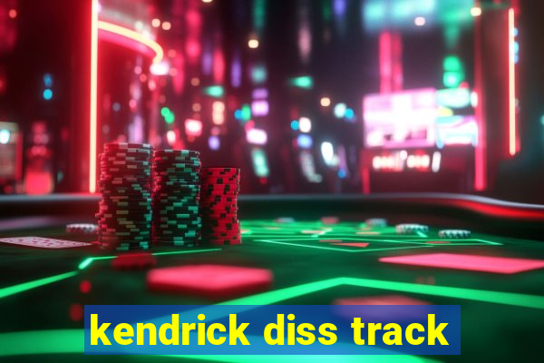 kendrick diss track